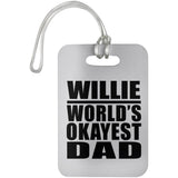 Willie World's Okayest Dad - Luggage Bag Tag