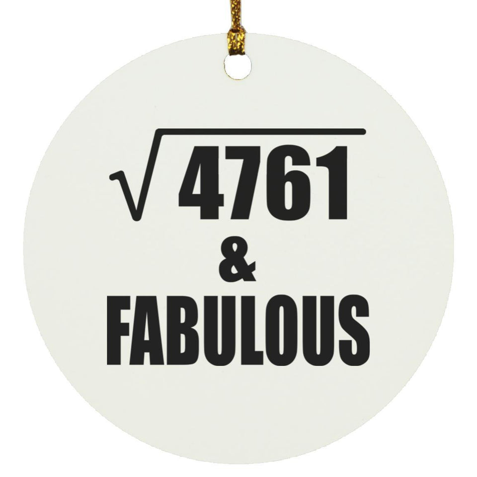 69th Birthday Square Root of 4761 & Fabulous - Circle Ornament