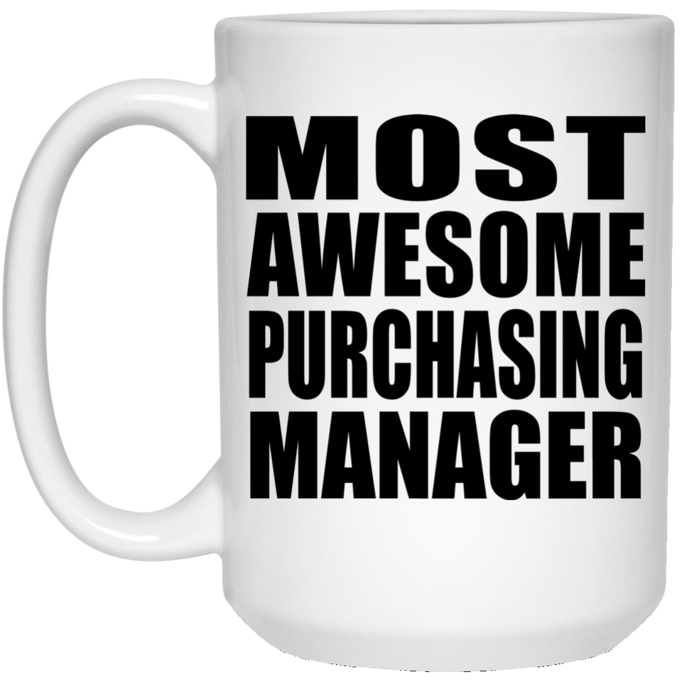 Most Awesome Purchasing Manager - 15 Oz Coffee Mug