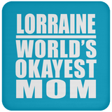 Lorraine World's Okayest Mom - Drink Coaster