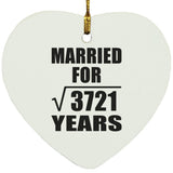 61st Anniversary Married For Square Root of 3721 Years - Heart Ornament
