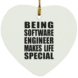 Being Software Engineer Makes Life Special - Heart Ornament