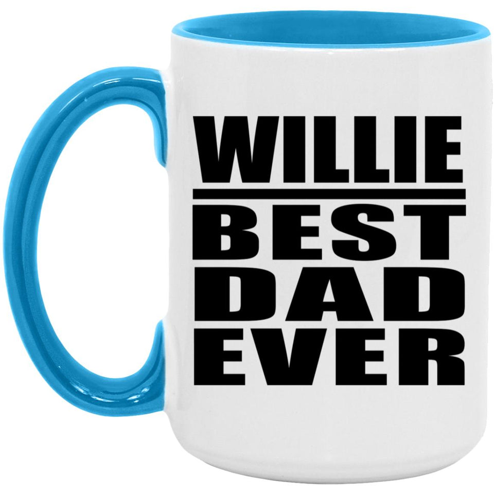 Willie Best Dad Ever - 15oz Accent Mug Blue