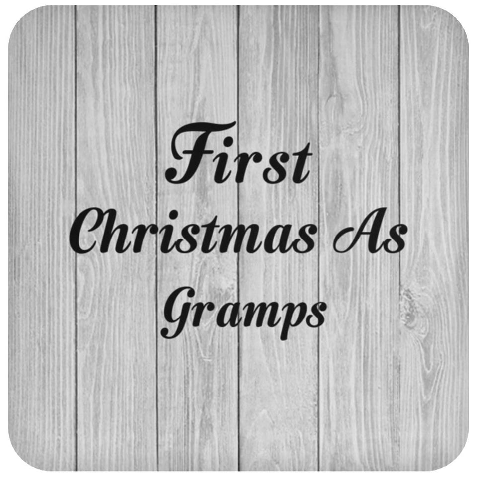 First Christmas As Gramps - Drink Coaster F