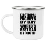 Electrical Engineer By Day World's Best Dad By Night - 12oz Camping Mug