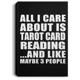 All I Care About Is Tarot Card Reading - Canvas Portrait
