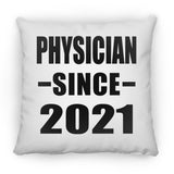 Physician Since 2021 - Throw Pillow