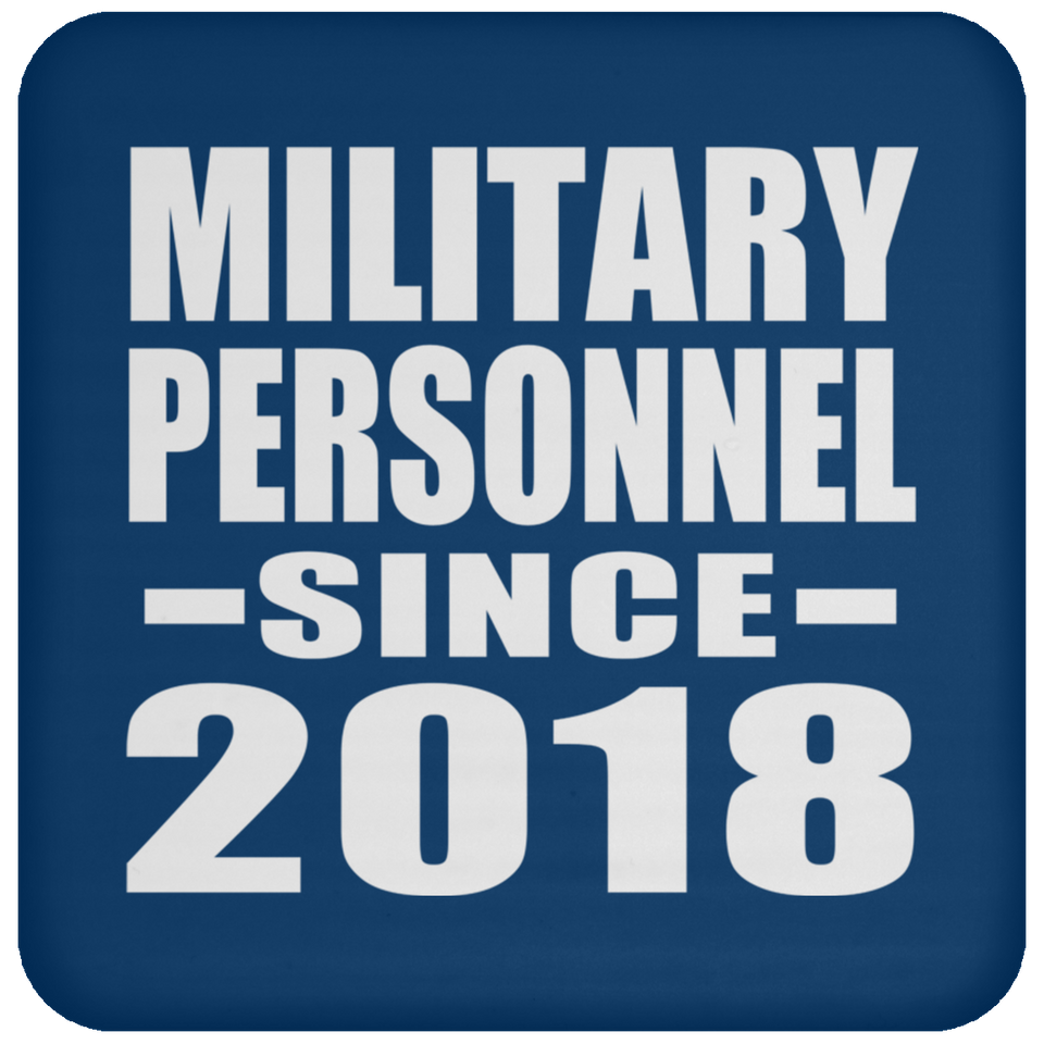 Military Personnel Since 2018 - Drink Coaster
