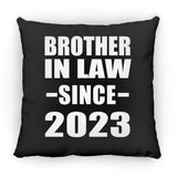 Brother In Law Since 2023 - Throw Pillow Black