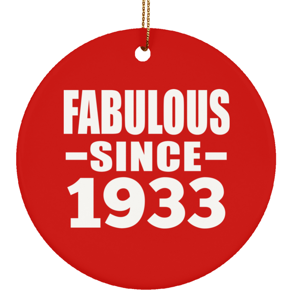 91st Birthday Fabulous Since 1933 - Circle Ornament