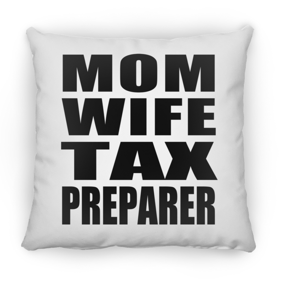 Mom Wife Tax Preparer - Throw Pillow