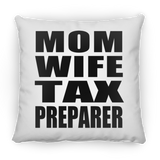 Mom Wife Tax Preparer - Throw Pillow