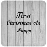 First Christmas As Pappy - Drink Coaster F