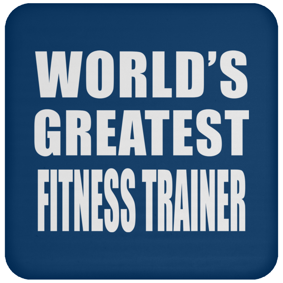 World's Greatest Fitness Trainer - Drink Coaster