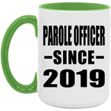 Parole Officer Since 2019 - 15oz Accent Mug Green