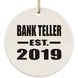 Bank Teller Established EST. 2019 - Circle Ornament
