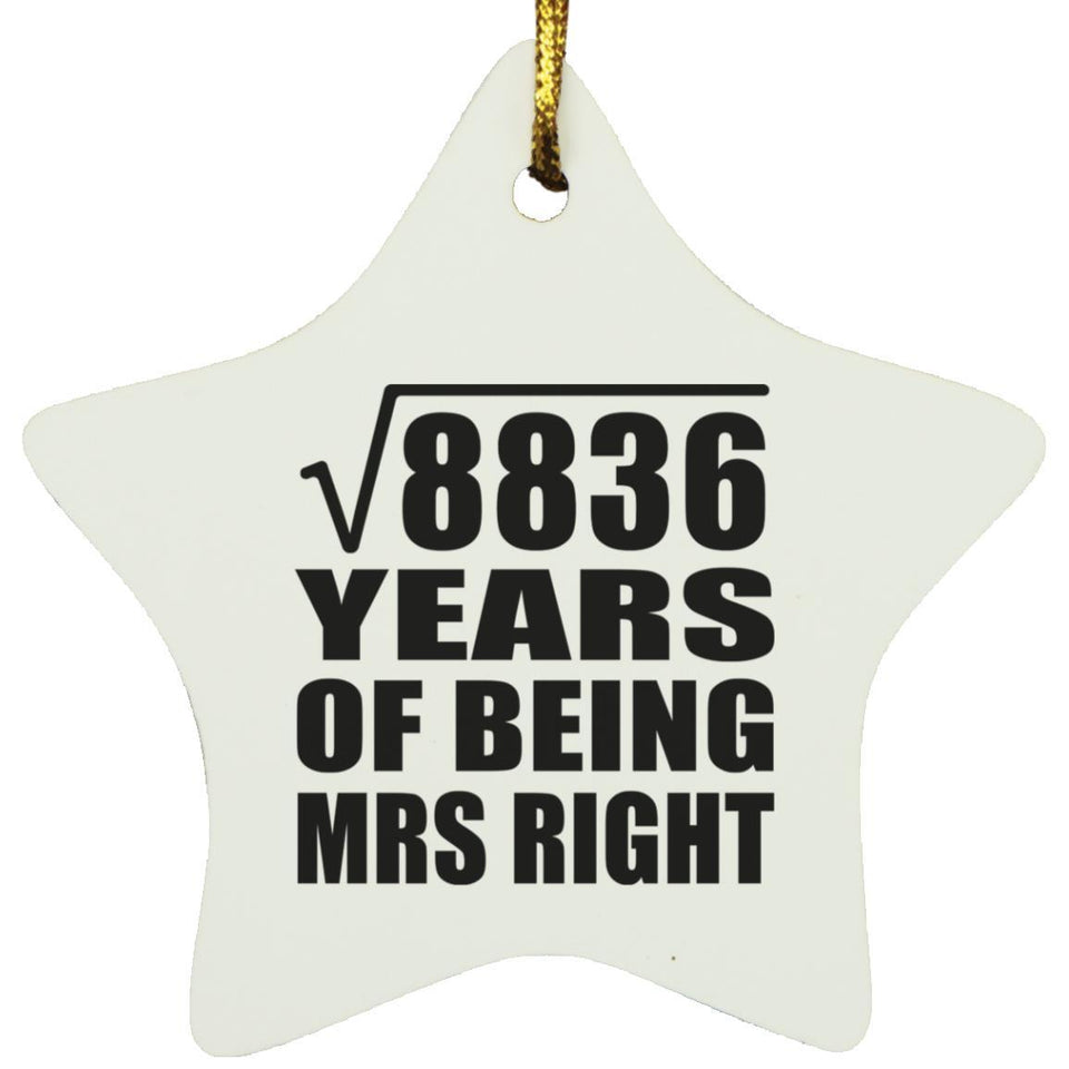 94th Anniversary Square Root of 8836 Years of Being Mrs Right - Star Ornament