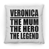 Veronica The Mum The Hero The Legend - Throw Pillow