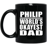 Philip World's Okayest Dad - 11 Oz Coffee Mug Black