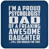 Proud Psychologist Dad Of Awesome Daughter - Drink Coaster