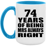 74th Anniversary 74 Years of Being Mrs Always Right - 15oz Accent Mug Blue