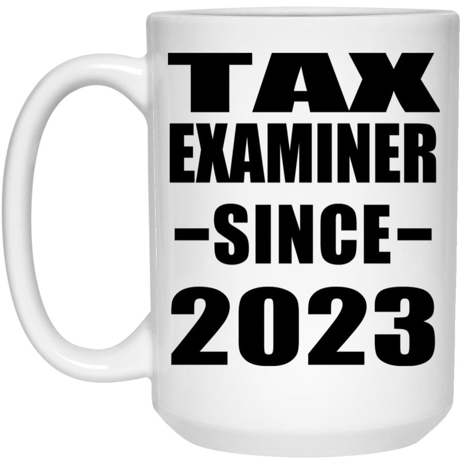 Tax Examiner Since 2023 - 15oz Coffee Mug