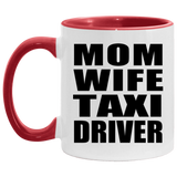 Mom Wife Taxi Driver - 11oz Accent Mug Red