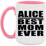 Alice Best Mom Ever - 15oz Accent Mug Pink