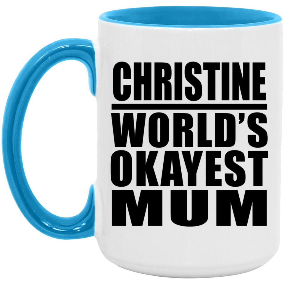 Christine World's Okayest Mum - 15oz Accent Mug Blue