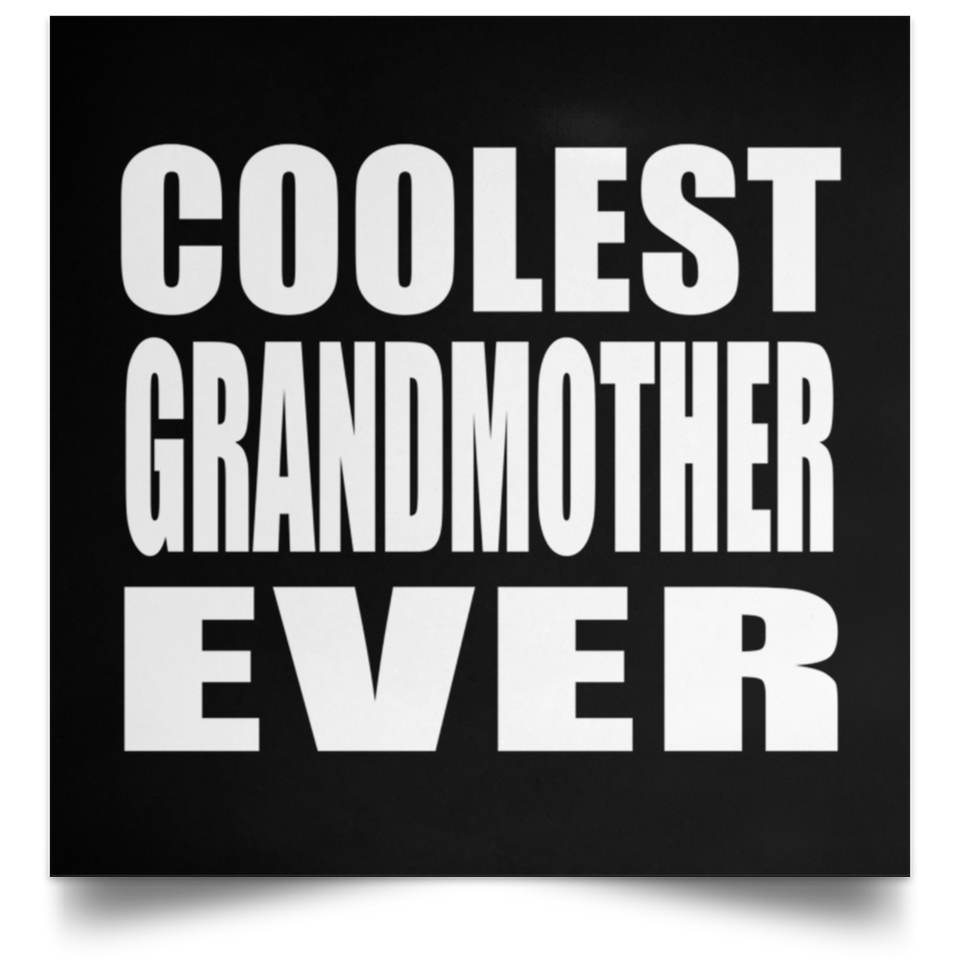 Coolest Grandmother Ever - Poster Square