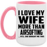 I Love My Wife More Than Airsofting - 15oz Accent Mug Pink
