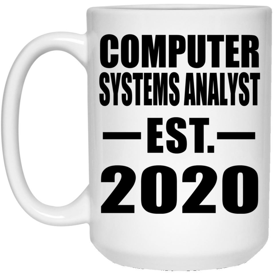 Computer Systems Analyst Established EST. 2020 - 15oz Coffee Mug
