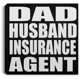 Dad Husband Insurance Agent - Canvas Square