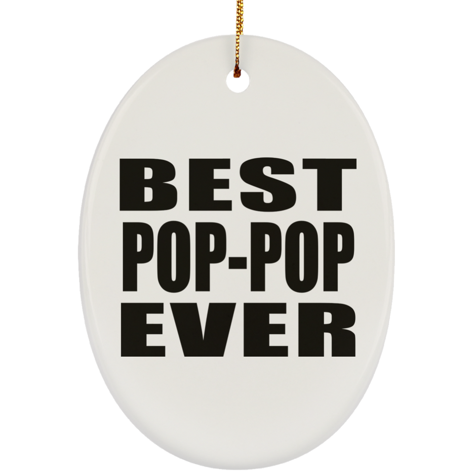 Best Pop-Pop Ever - Oval Ornament