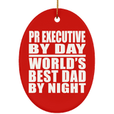 Pr Executive By Day World's Best Dad By Night - Oval Ornament