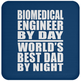 Biomedical Engineer By Day World's Best Dad By Night - Drink Coaster