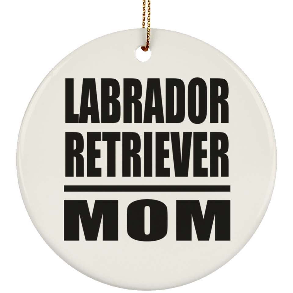 Labrador Retriever Mom - Circle Ornament