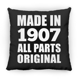 117th Birthday Made in 1907 All Parts Original - Throw Pillow Black