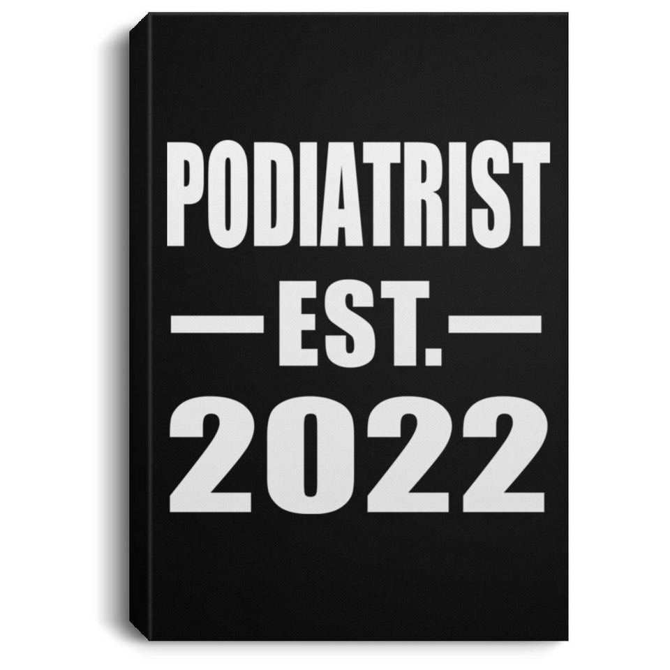 Podiatrist Established EST. 2022 - Canvas Portrait
