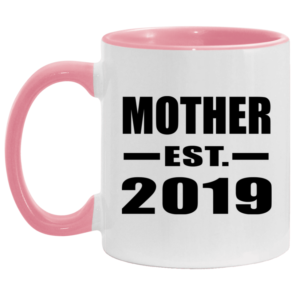 Mother Established EST. 2019 - 11oz Accent Mug Pink