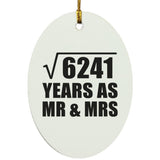 79th Anniversary Square Root of 6241 Years As Mr & Mrs - Oval Ornament