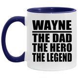 Wayne The Dad The Hero The Legend - 11oz Accent Mug Purple