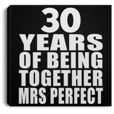 30th Anniversary 30 Years Of Being Mrs Perfect - Canvas Square