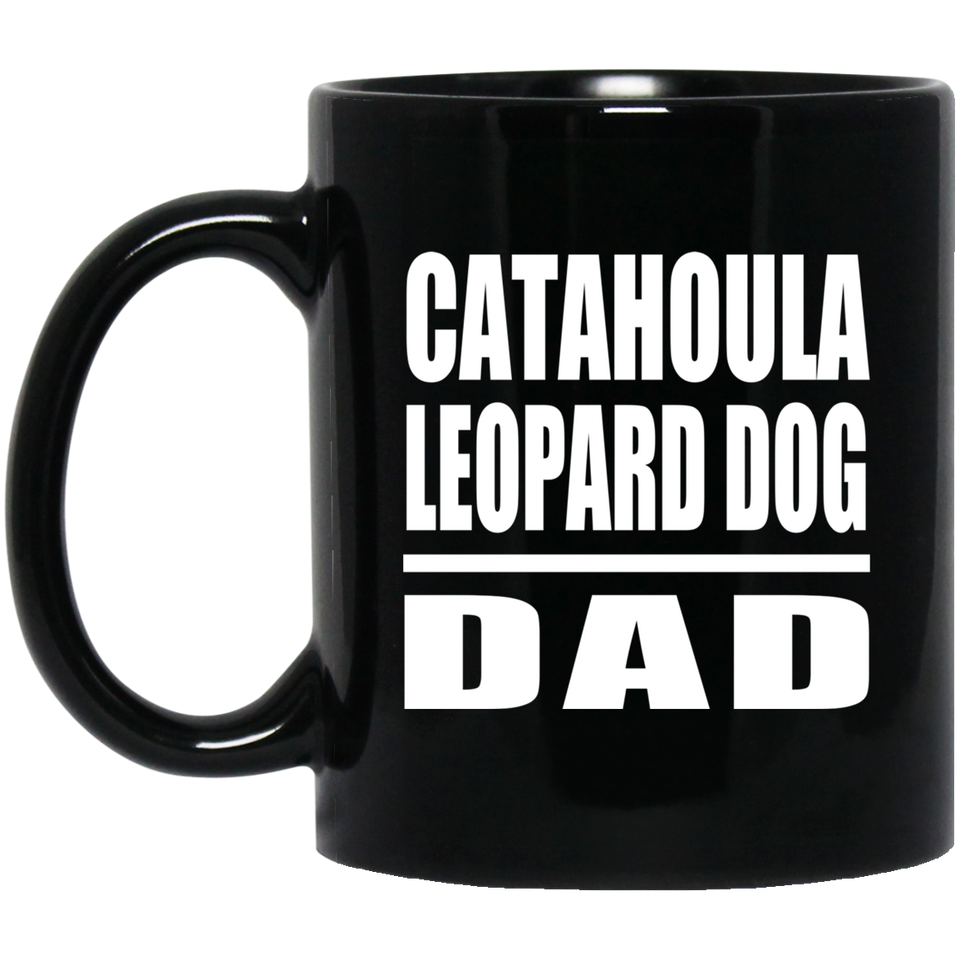Catahoula Leopard Dog Dad - 11oz Coffee Mug Black