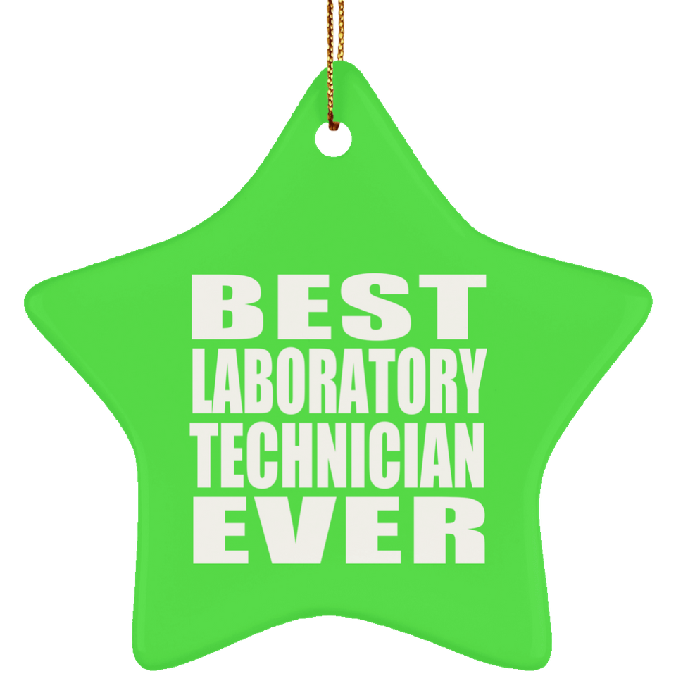 Best Laboratory Technician Ever - Star Ornament
