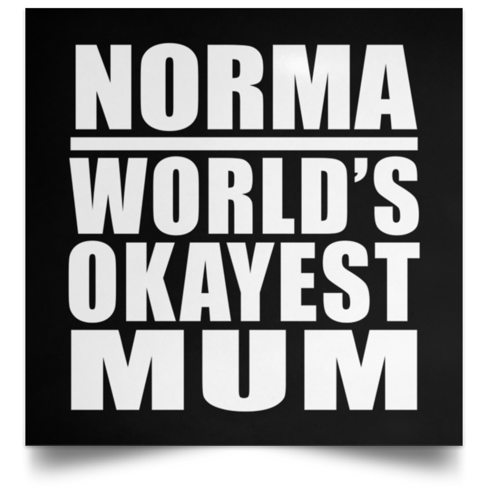 Norma World's Okayest Mum - Poster Square