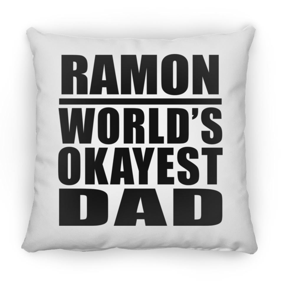 Ramon World's Okayest Dad - Throw Pillow