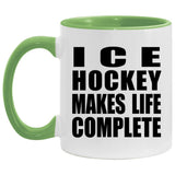 Ice Hockey Makes Life Complete - 11oz Accent Mug Green