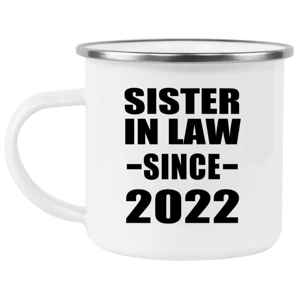 Sister In Law Since 2022 - 12oz Camping Mug