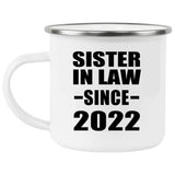 Sister In Law Since 2022 - 12oz Camping Mug